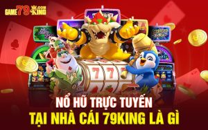 Nổ Hũ 79King